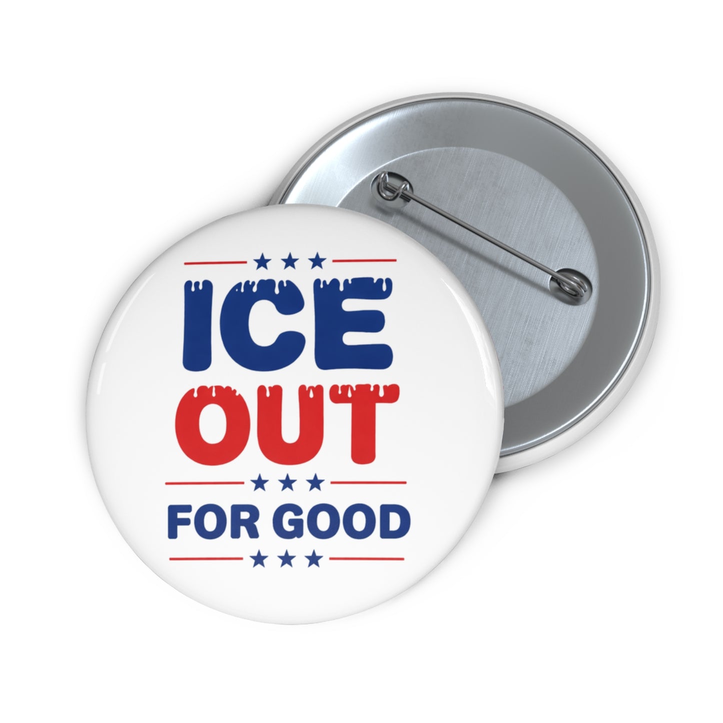 ICE Out For Good - Pin