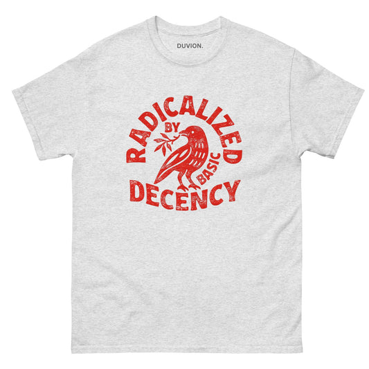 Radicalized By Basic Decency