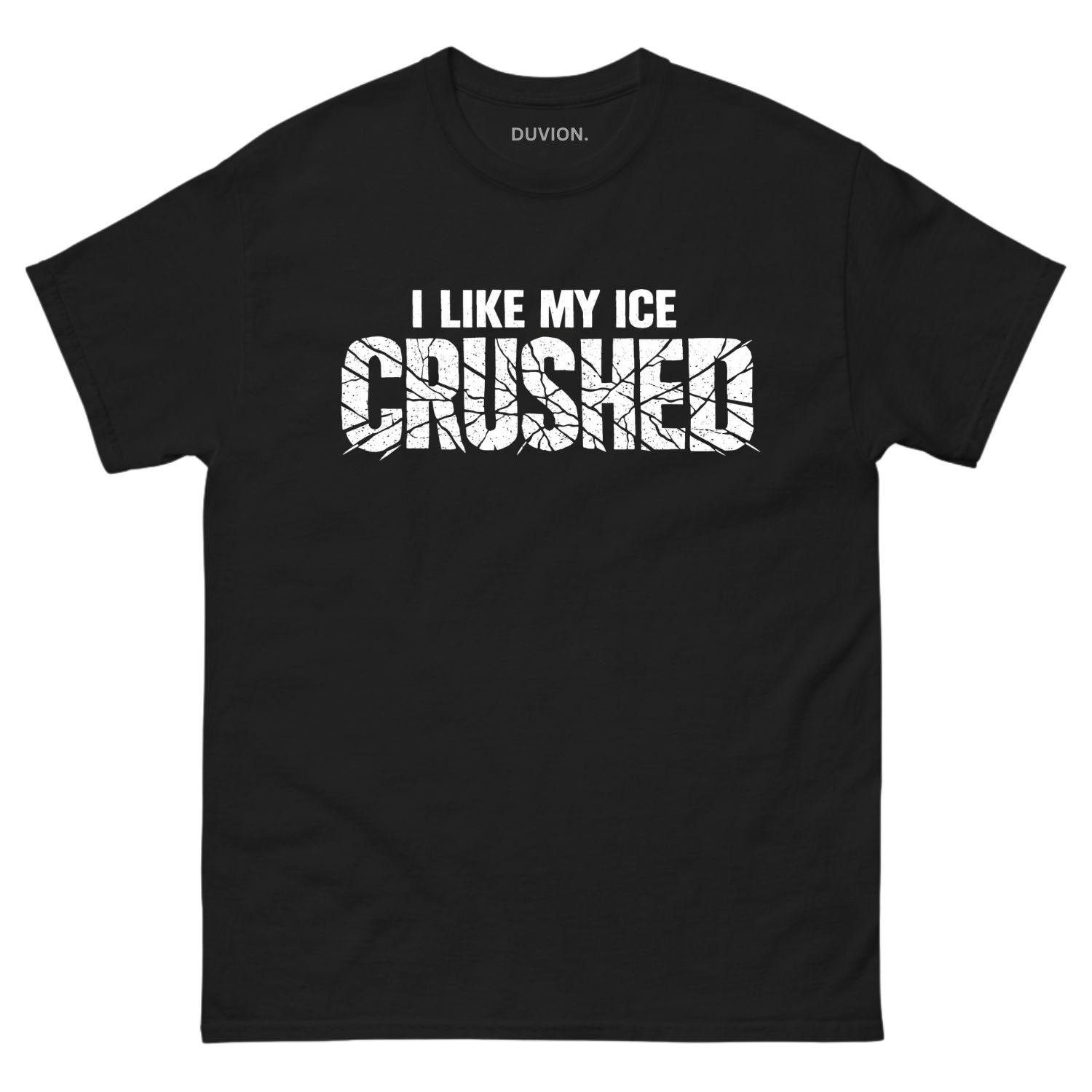 I Like My ICE Crushed